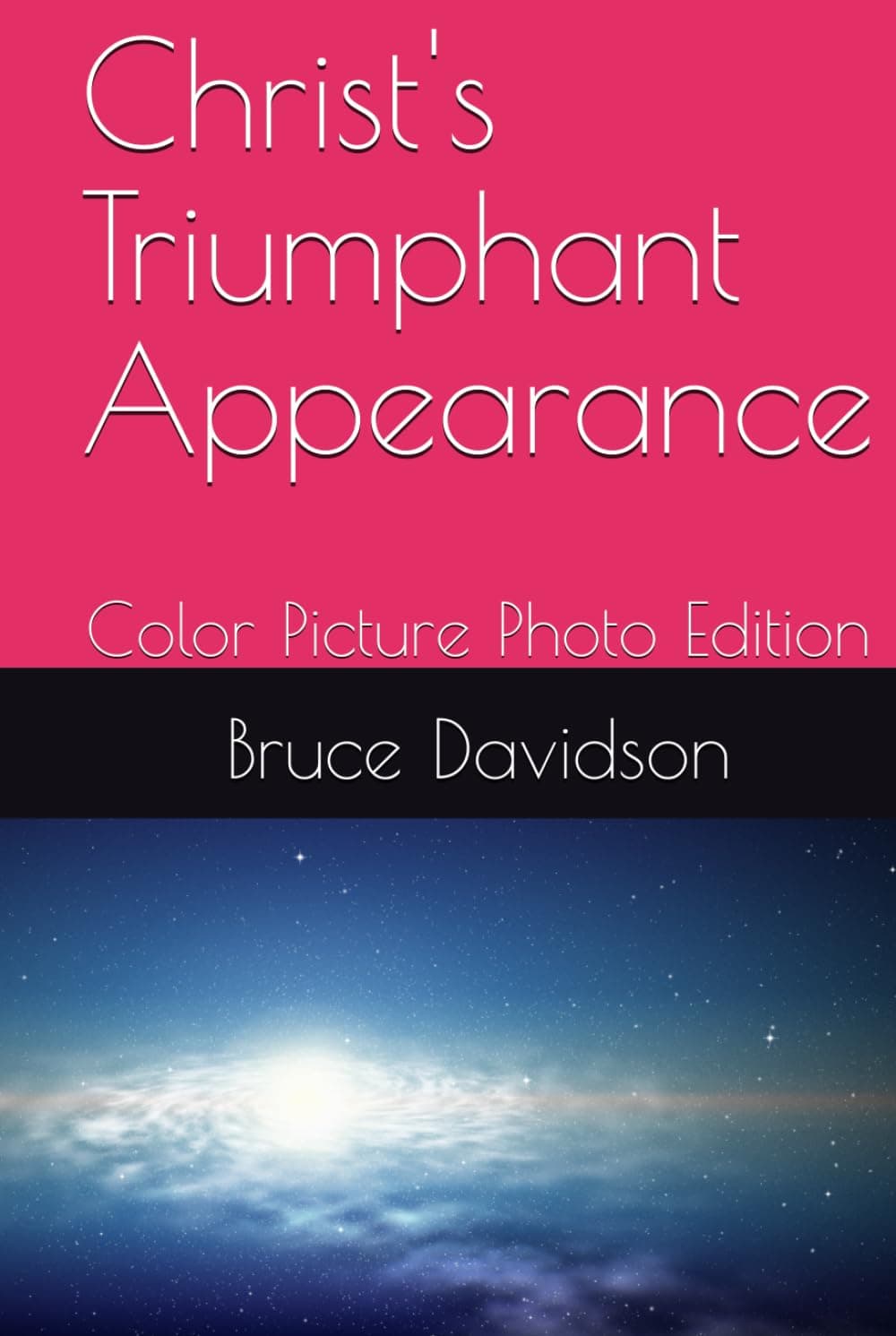 Christ's Triumphant Appearance: Color Picture Photo Edition